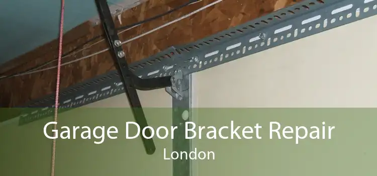 Garage Door Bracket Repair London