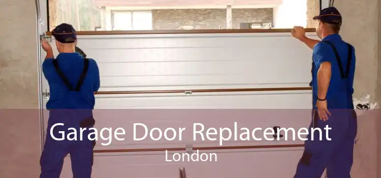 Garage Door Replacement London