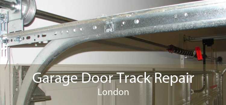 Garage Door Track Repair London